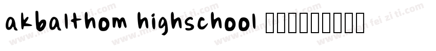 akbalthom highschool 字体下载字体转换